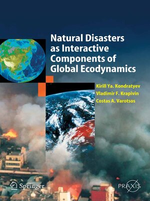 cover image of Natural Disasters as Interactive Components of Global-Ecodynamics